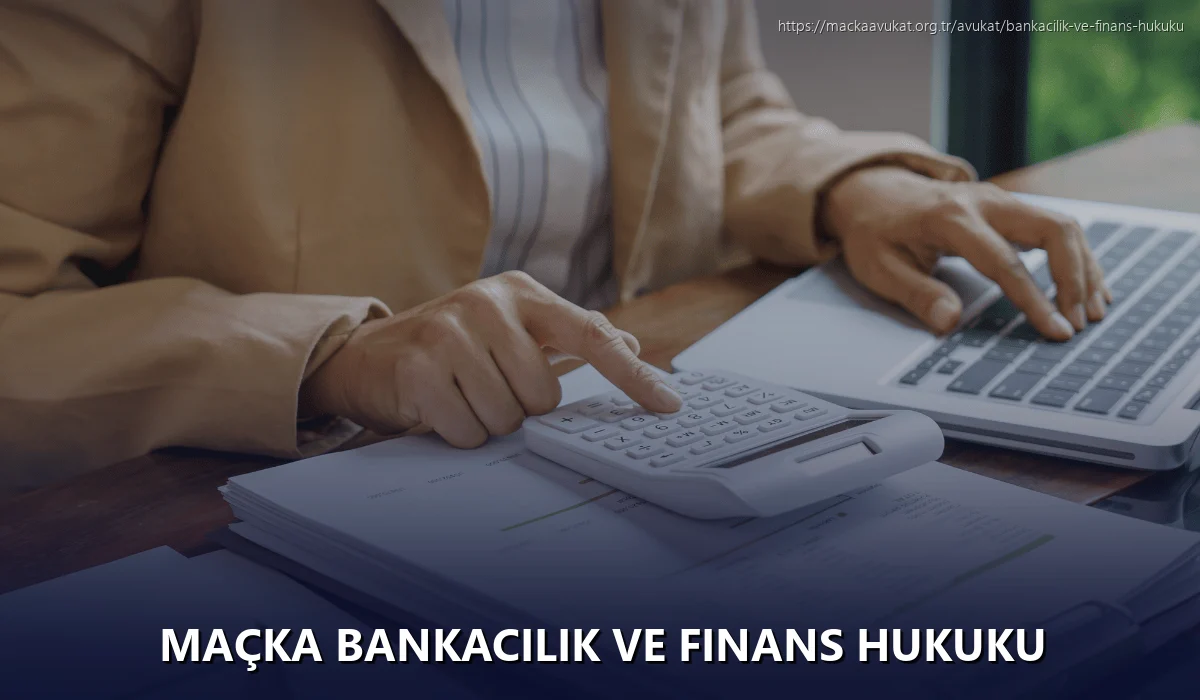 Maçka Bankacılık ve Finans Hukuku