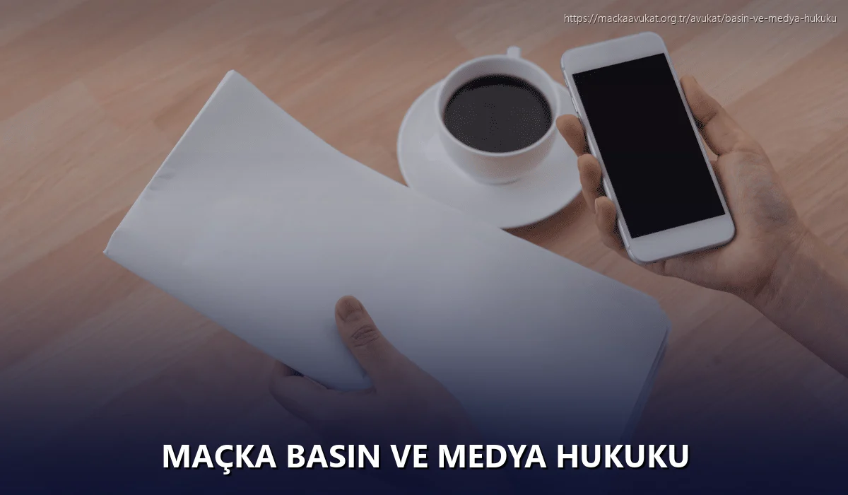 Maçka Basın ve Medya Hukuku