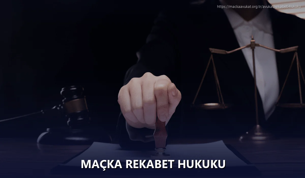 Maçka Rekabet Hukuku
