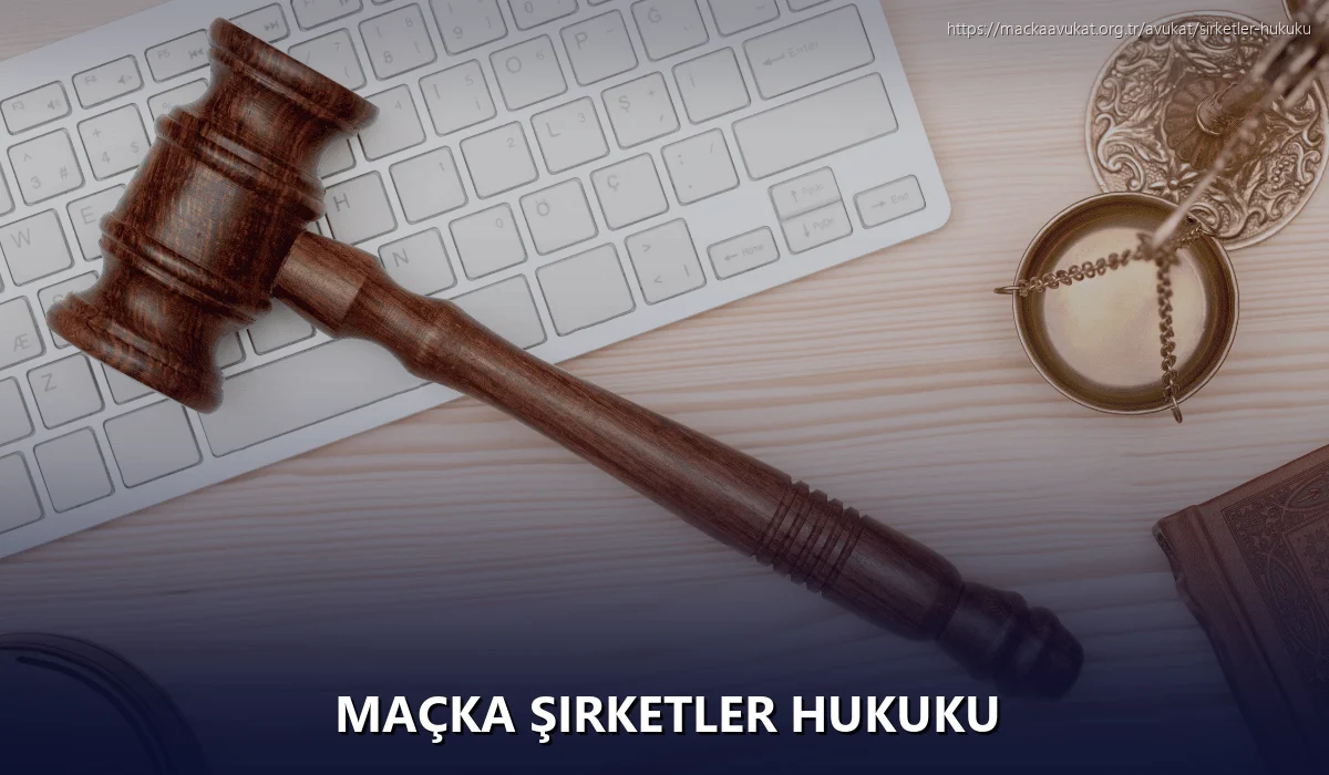 Maçka Şirketler Hukuku