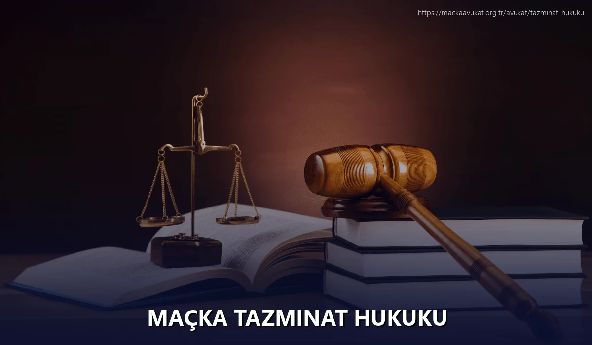 Maçka Tazminat Hukuku