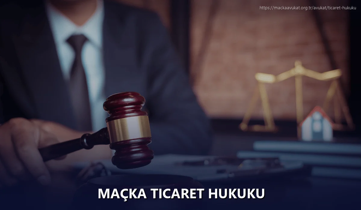 Maçka Ticaret Hukuku