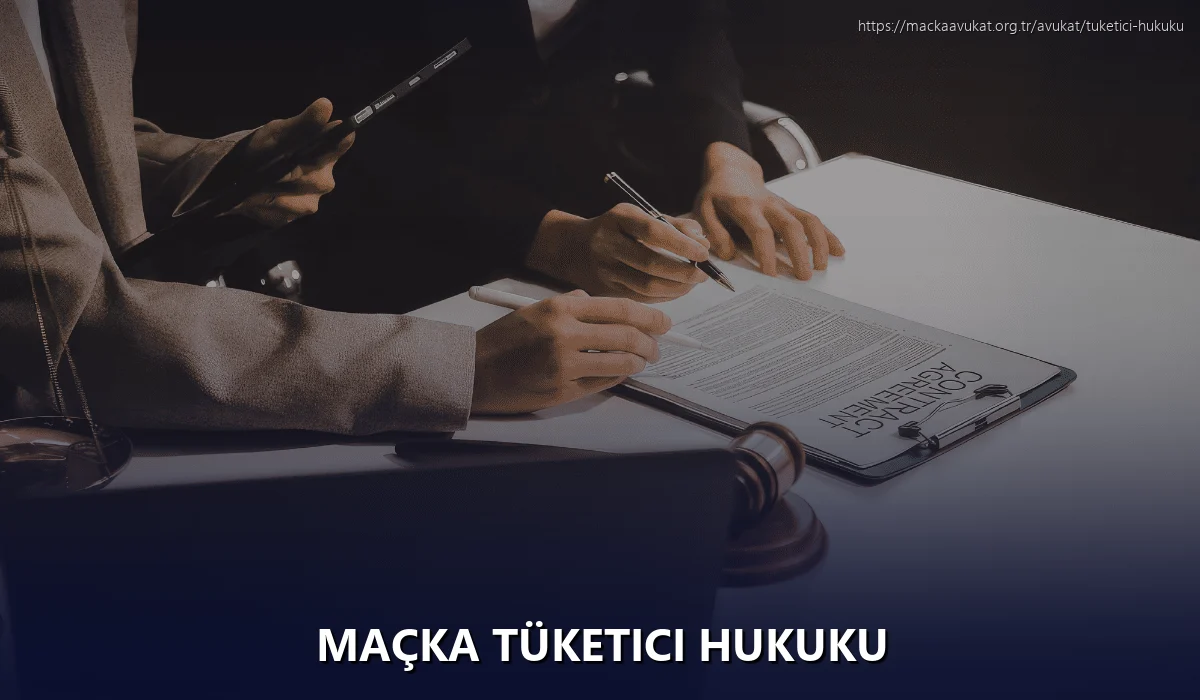 Maçka Tüketici Hukuku